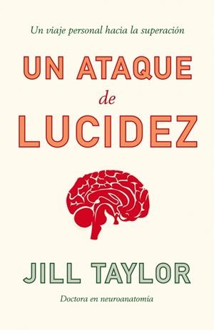 UN ATAQUE DE LUCIDEZ | 9788483068113 | TAYLOR,JILL BOLTE