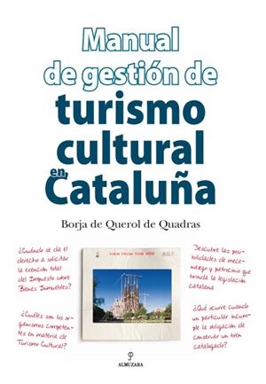 MANUAL DE GESTIÓN DEL TURISMO CULTURAL EN CATALUÑA | 9788496968523 | DE QUEROL DE QUADRAS, BORJA