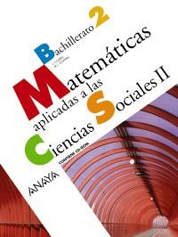 MATEMÁTICAS APLICADAS A LAS CIENCIAS SOCIALES II. | 9788466782531 | COLERA JIMÉNEZ, JOSÉ/OLIVEIRA GONZÁLEZ, MARÍA JOSÉ
