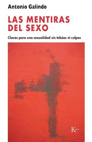 LAS MENTIRAS DEL SEXO | 9788472457034 | GALINDO, ANTONIO