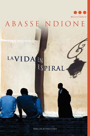 LA VIDA EN ESPIRAL | 9788493722852 | NDIONE, ABASSE