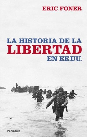 LA HISTORIA DE LA LIBERTAD EN EE.UU. | 9788499420035 | ERIC FONER