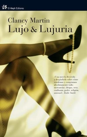 LUJO & LUJURIA | 9788476698754 | CLANCY MARTIN