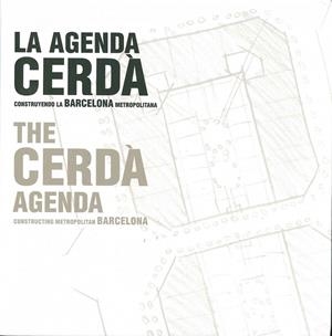 L AGENDA CERDÀ. CONSTRUINT LA BARCELONA METROPOLITANA | 9788497856416 | AA. VV.