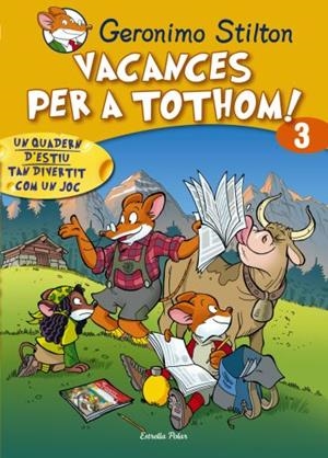 VACANCES PER A TOTHOM! 3 | 9788492671182 | GERONIMO STILTON
