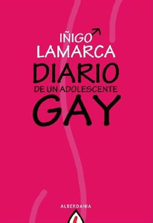 DIARIO DE UN ADOLESCENTE GAY | 9788498680584 | LAMARCA ITURBE, IÑIGO
