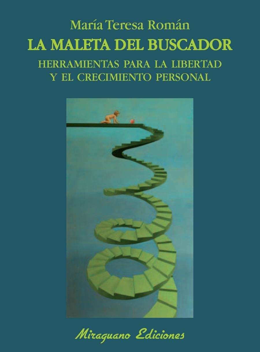 LA MALETA DEL BUSCADOR. HERRAMIENTAS PARA LA LIBERTAD Y EL CRECIMIENTO PERSONAL | 9788478133741 | ROMÁN LÓPEZ, MARÍA TERESA