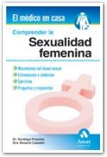 COMPRENDER LA SEXUALIDAD FEMENINA | 9788497352963 | PALACIOS GIL CASTAÑO, SANTIAGO