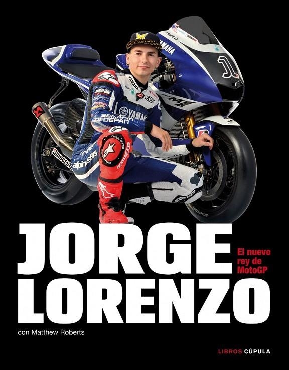 JORGE LORENZO. EL NUEVO REY DE MOTOGP | 9788448068806 | MATTHEW ROBERTS