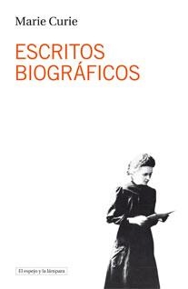 ESCRITOS BIOGRÁFICOS | 9788493871710 | CURIE, MARIE