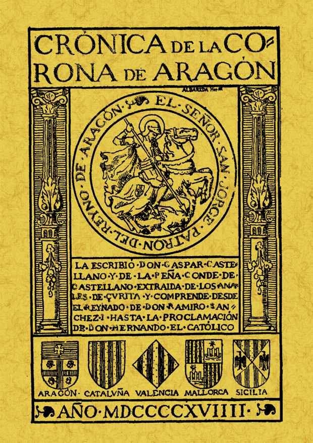 CRÓNICA DE LA CORONA DE ARAGÓN | 9788497613217 | CASTELLANO Y DE LA PEÑA, GASPAR