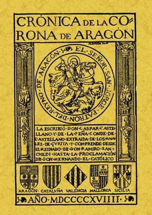 CRÓNICA DE LA CORONA DE ARAGÓN | 9788497613217 | CASTELLANO Y DE LA PEÑA, GASPAR