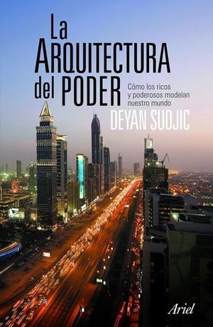 LA ARQUITECTURA DEL PODER | 9788434469006 | DEYAN SUDJIC