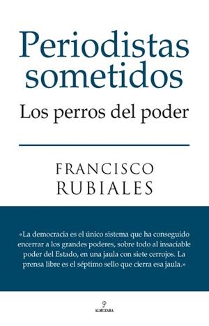 PERIODISTAS SOMETIDOS | 9788492573646 | RUBIALES MORENO, FRANCISCO