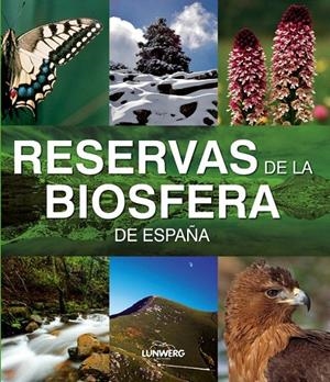RESERVAS DE LA BIOSFERA. LUNWERG MEDIUM | 9788497856379 | AA. VV.