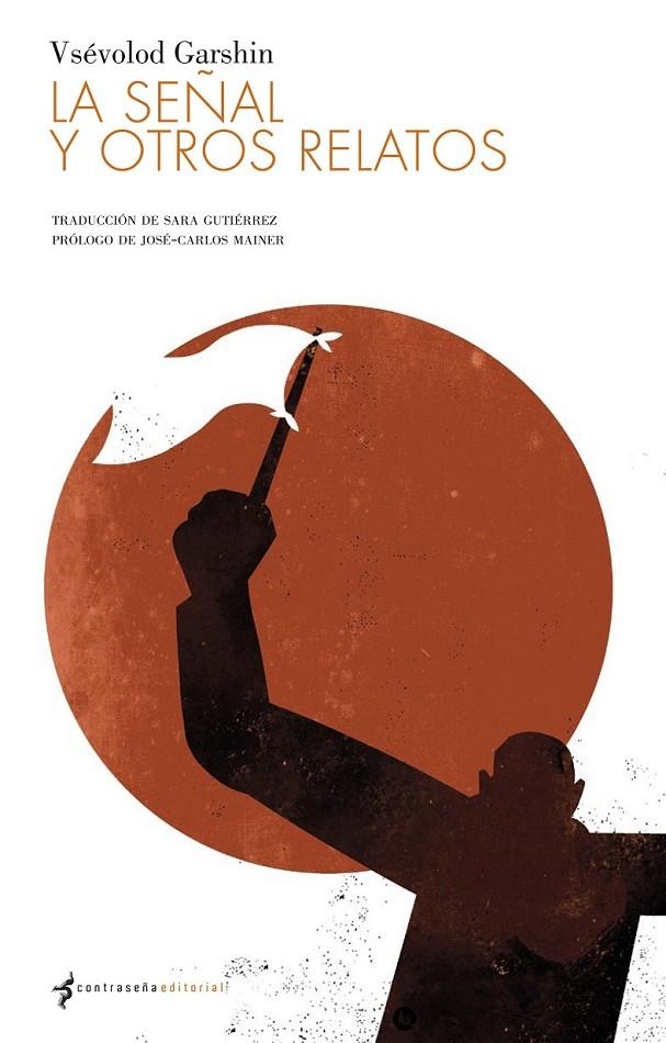 LA SEÑAL Y OTROS RELATOS | 9788493781835 | GARSHIN, VSÉVOLOD
