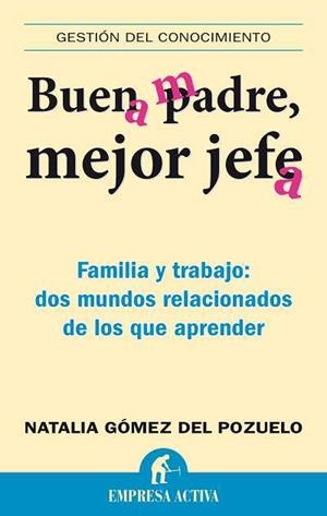 BUEN PADRE, MEJOR JEFE | 9788492452538 | GÓMEZ DEL POZUELO, NATALIA