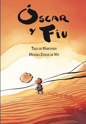 ÓSCAR Y FIU | 9788492419456 | DE MARCOUSIN, THEO/DUDOK DE WIT, MICHHAEL