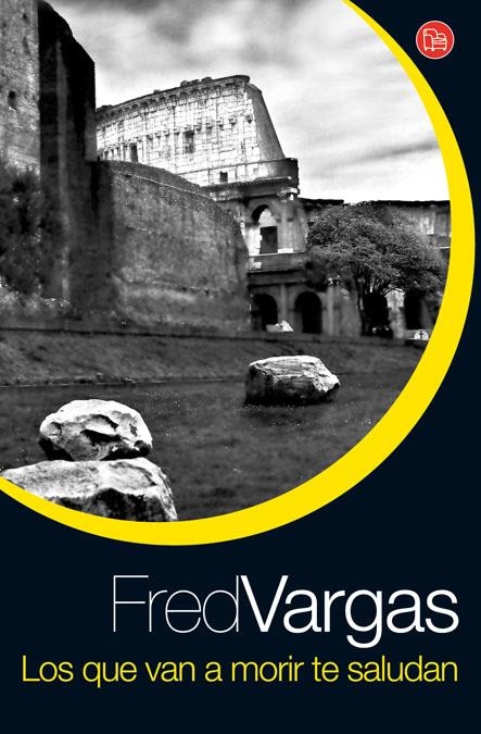 LOS QUE VAN A MORIR TE SALUDAN FG | 9788466322539 | VARGAS, FRED