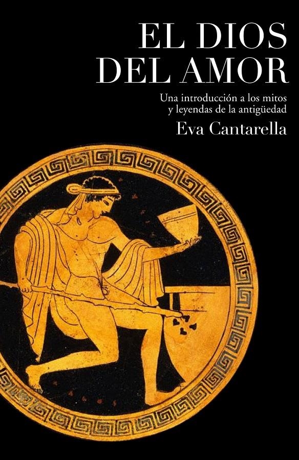 EL DIOS DEL AMOR | 9788449322181 | EVA CANTARELLA