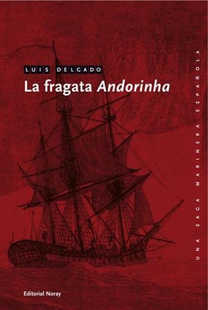 LA FRAGATA ANDORINHA | 9788474862034 | DELGADO BAÑÓN, LUIS