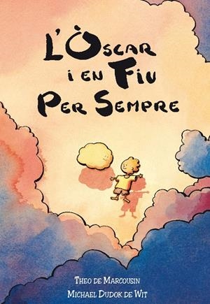 L'ÒSCAR I EN FIU PER SEMPRE | 9788492419487 | DE MARCOUSIN, THEO/DUDOK DE WIT, MICHHAEL