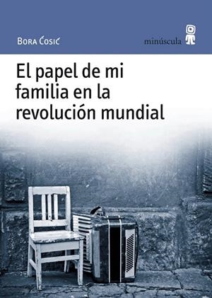 EL PAPEL DE MI FAMILIA EN LA REVOLUCIÓN MUNDIAL | 9788495587527 | COSIC, BORA