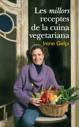 LES MILLORS RECEPTES DE LA CUINA VEGETARIANA | 9788466410458 | GELPI LLUCH IRENE
