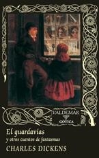 EL GUARDAVÍAS | 9788477027270 | DICKENS, CHARLES