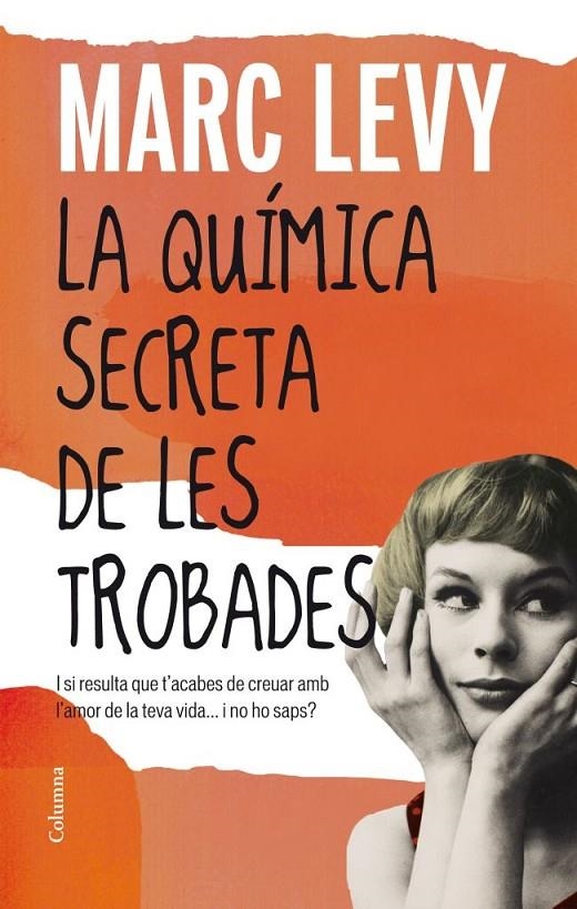 LA QUÍMICA SECRETA DE LES TROBADES | 9788466415187 | MARC LEVY