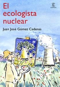 EL ECOLOGISTA NUCLEAR | 9788467030990 | J. J. GÓMEZ CADENAS