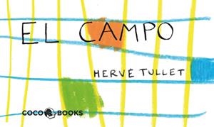EL CAMPO | 9788493962180 | TULLET, HERVÉ