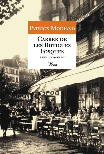 CARRER DE LES BOTIGUES FOSQUES | 9788484375807 | MODIANO, PATRICK