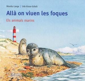 ALLÀ ON VIUEN LES FOQUES | 9788426137166 | LANGE - KRUSE-SCHULZ