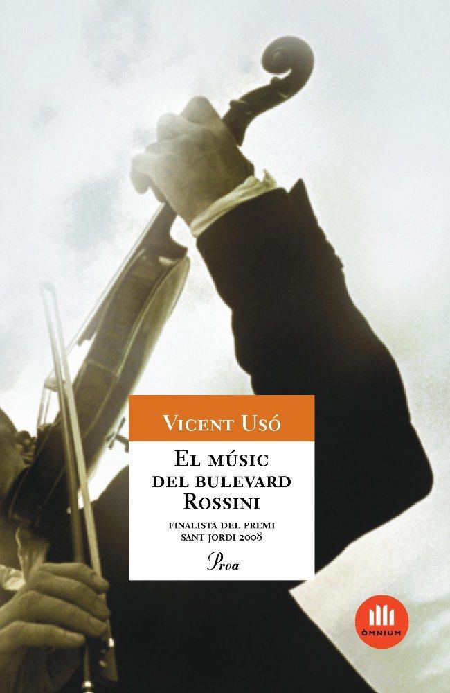 EL MÚSIC DEL BULEVARD ROSSINI | 9788484375456 | VICENT USÓ I MEZQUITA