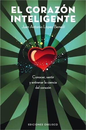 CORAZON INTELIGENTE, EL | 9788497775366 | LÓPEZ BENEDI, JUAN ANTONIO
