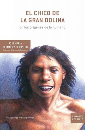 EL CHICO DE LA GRAN DOLINA | 9788474239270 | JOSÉ MARÍA BERMÚDEZ DE CASTRO