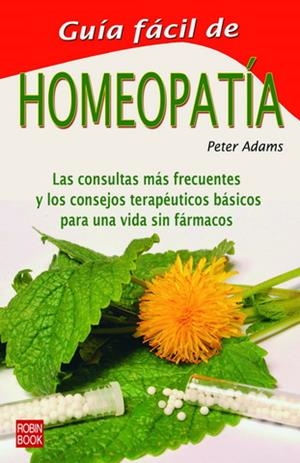 GUÍA FÁCIL DE HOMEOPATÍA | 9788479275044 | ADAMS, PETER