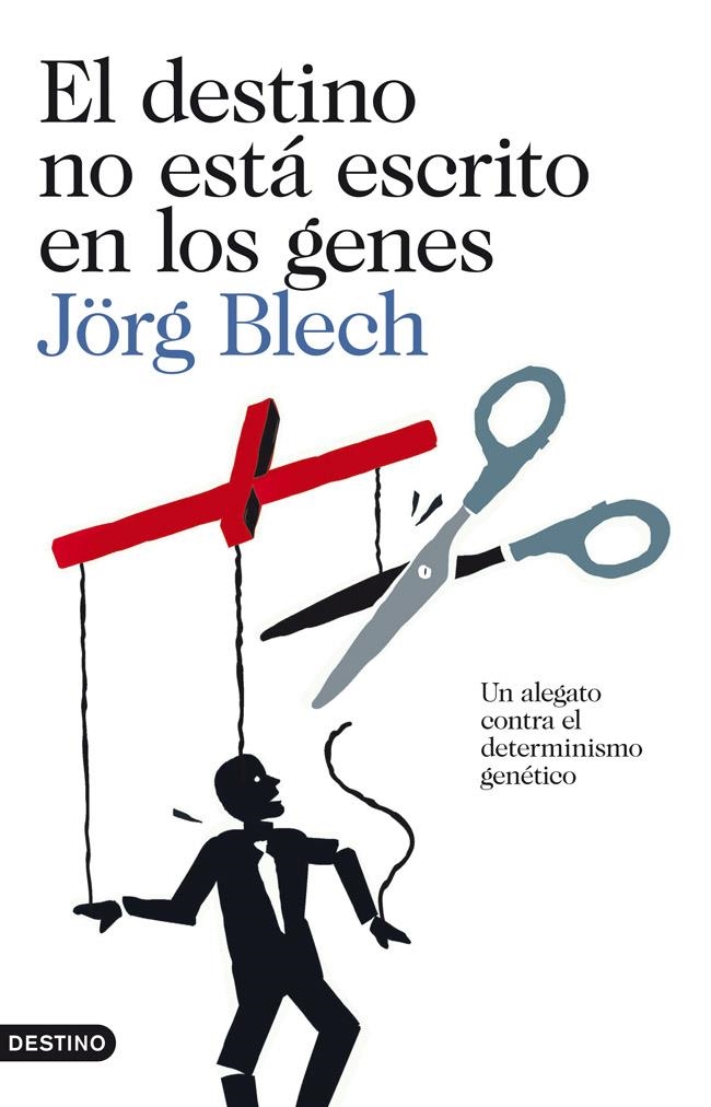 EL DESTINO NO ESTÁ ESCRITO EN LOS GENES | 9788423327812 | JÖRG BLECH