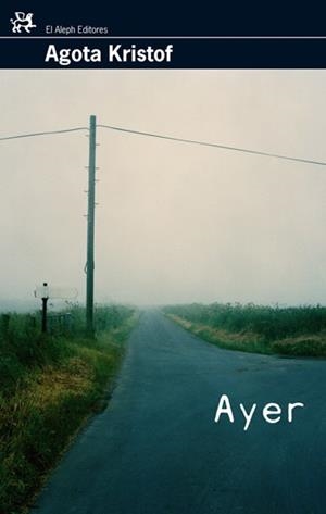 AYER | 9788476698600 | AGOTA KRISTOF