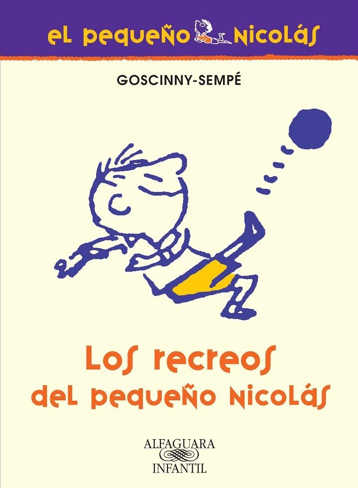 LOS RECREOS DEL PEQUEÑO NICOLÁS | 9788420470672 | GOSCINNY-SEMPÉ