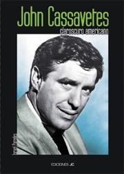 JOHN CASSAVETES. CLAROSCURO AMERICANO | 9788489564596 | PAREDES BADÍA, ISRAEL
