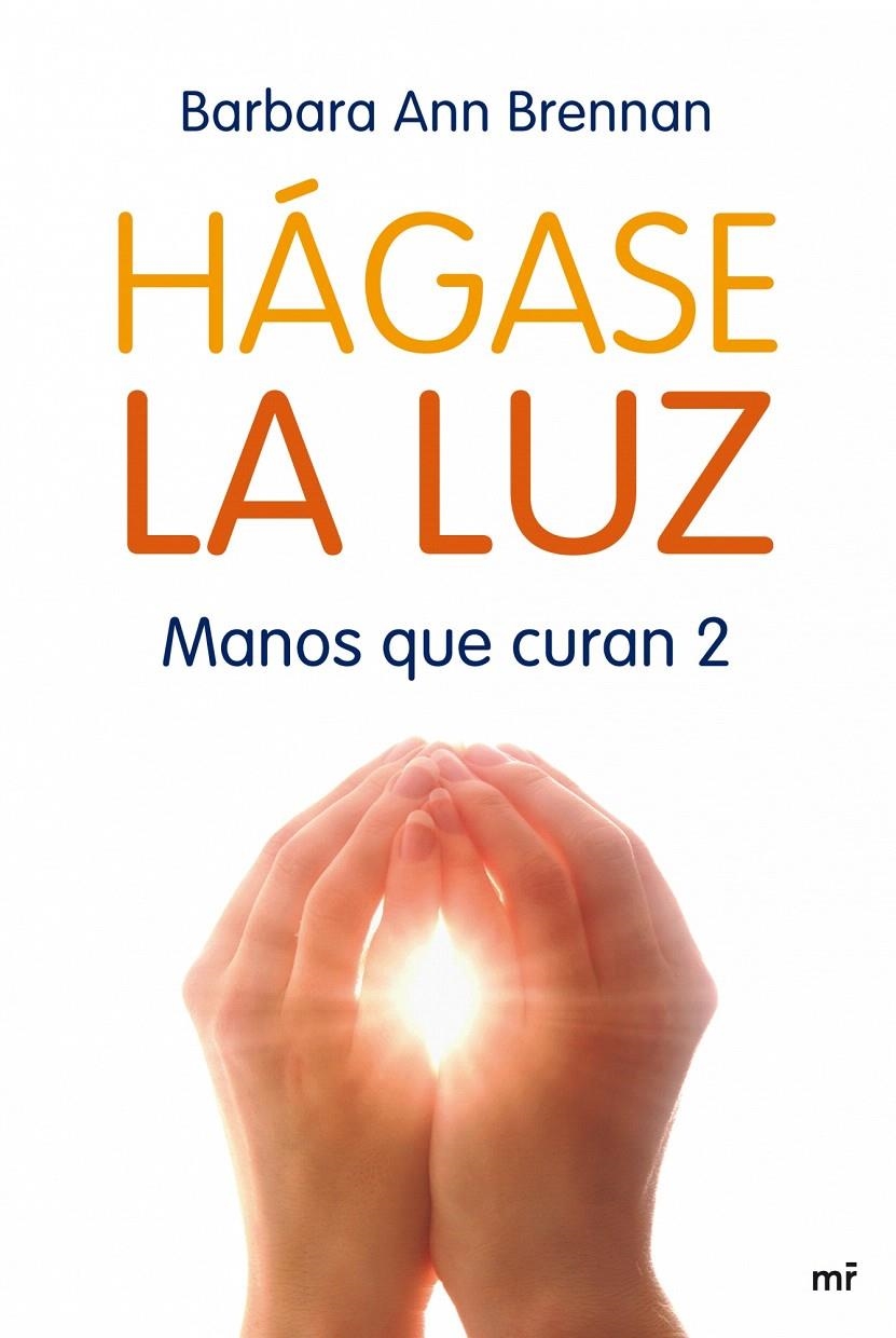 HÁGASE LA LUZ | 9788427035706 | BARBARA ANN BRENNAN