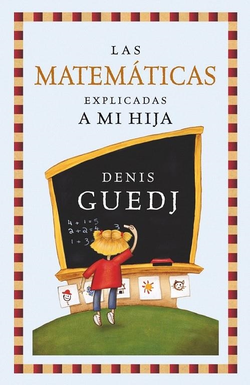 LAS MATEMÁTICAS EXPLICADAS A MI HIJA | 9788449322235 | DENIS GUEDJ