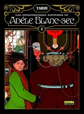 LAS EXTRAORDINARIAS AVENTURAS DE ADÈLE BLANC-SEC 1 | 9788467901498 | TARDI, JACQUES