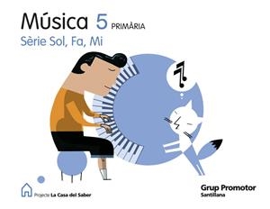 MUSICA 5 PRIMARIA SERIE SOL FA MI LA CASA DEL SABER GRUP PROMOTOR | 9788479183677 | VARIOS AUTORES