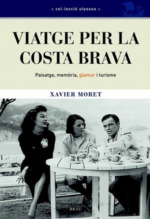 VIATGE PER LA COSTA BRAVA | 9788496905214 | MORET ROS, XAVIER
