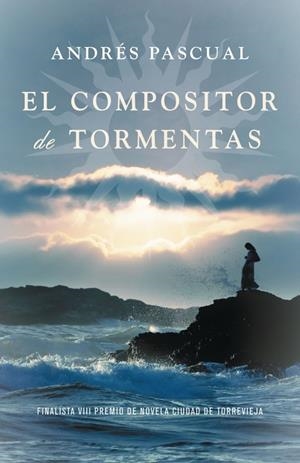 EL COMPOSITOR DE TORMENTAS | 9788401337338 | PASCUAL,ANDRES