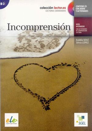 INCOMPRENSIÓN | 9788497785006 | SOLÉ, EULÀLIA/LÓPEZ, SILVIA