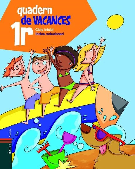 QUADERN DE VACANCES 1R. | 9788447920631 | BLANCH I GISBERT, XAVIER/ESPOT I PUIG, LAURA